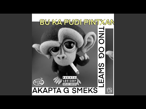 Bu Ka Pudi Pintxan (feat. Smeks Fdb & Don Leams)