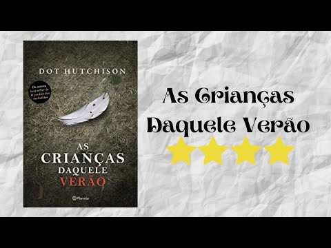 Resenha #169 - As Crianas Daquele Vero de Dot Hutchison