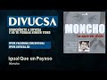 Moncho - Igual Que un Payaso