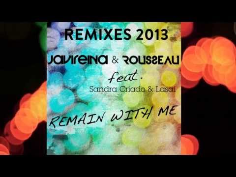 Javi Reina & Rousseau - Remain With Me (Roberto Sansixto, Jo Cappa Mix)
