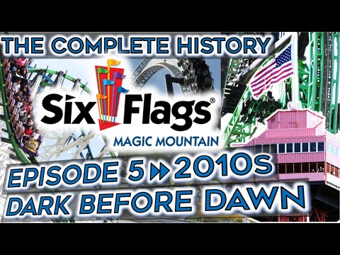 The History of Six Flags Magic Mountain - Episode 5: The 2010s - Dark Before Dawn