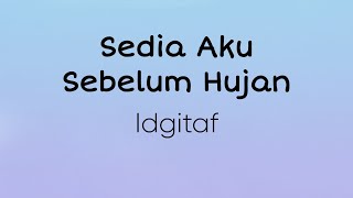 Download lagu Idgitaf - Sedia Aku Sebelum Hujan mp3