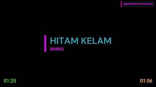 Download lagu Hitam Kelam - Bimbo mp3 Download lagu Hitam Kelam - Bimbo mp3
