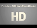 Pendulum - ABC News Theme (Remix) (HD - 320 ...