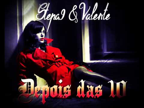 Stepa9 part. V4LENTE - Depois das 10