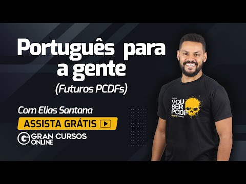 PCDF Competition - Portuguese for us: Future PCDFs: Prof. Elias Santana. Watch!