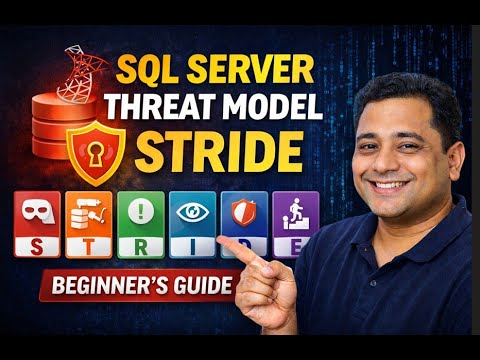 SQL Server Threat Modeling (STRIDE) for Beginners — Practical Demo + Security Controls