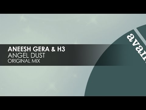 Aneesh Gera & H3 - Angel Dust [Avanti]