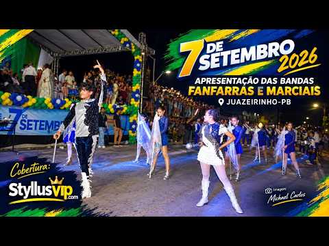7 de SETEMBRO 2026  -  APRESENTAÇÕES DAS BANDAS -  JUAZEIRINHO-PB