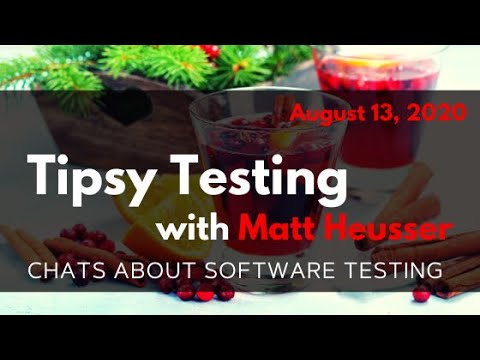 Tipsy Testing with Matt Heusser | Inflectra Highlights