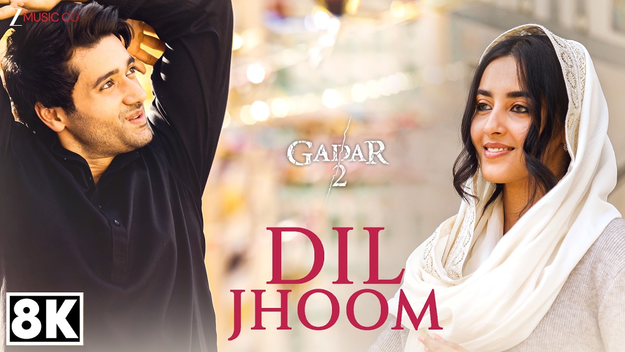Dil Jhoom - 8K Video | Gadar 2 | Arijit Singh | Sunny Deol, Utkarsh Sharma, Simratt K | Mithoon