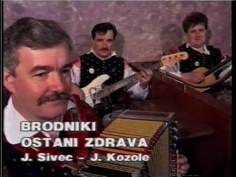 Ansambel BRODNIKI - Ostani zdrava