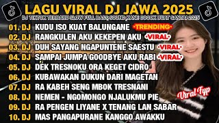 Download lagu DJ JAWA FULL ALBUM 2025 | DJ KUDU ISO KUAT BALUNGANE X DJ RANGKULEN AKU KEKEPEN AKU VIRAL TIKTOK mp3 Download lagu DJ JAWA FULL ALBUM 2025 | DJ KUDU ISO KUAT BALUNGANE X DJ RANGKULEN AKU KEKEPEN AKU VIRAL TIKTOK mp3