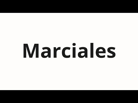 How to pronounce Marciales