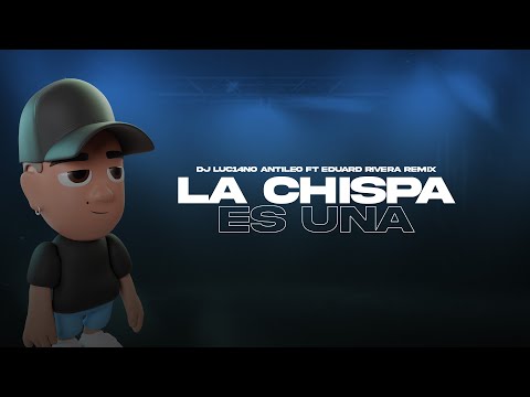 LA CHISPA ES UNA - DJ Luc14no Antileo Ft Eduard Rivera Rmx - ALEJO ISAK ft SALAS