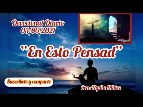 Devocional Diario 05/06/21 en esto pensad