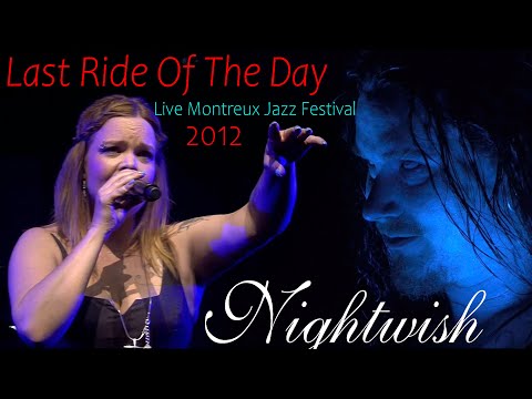 Nightwish - Last Ride Of The Day Live Montreux Jazz Festival, Switzerland (2012)