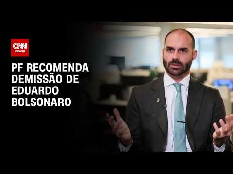 PF conclui processo administrativo e pede demissão de Eduardo Bolsonaro | HORA H