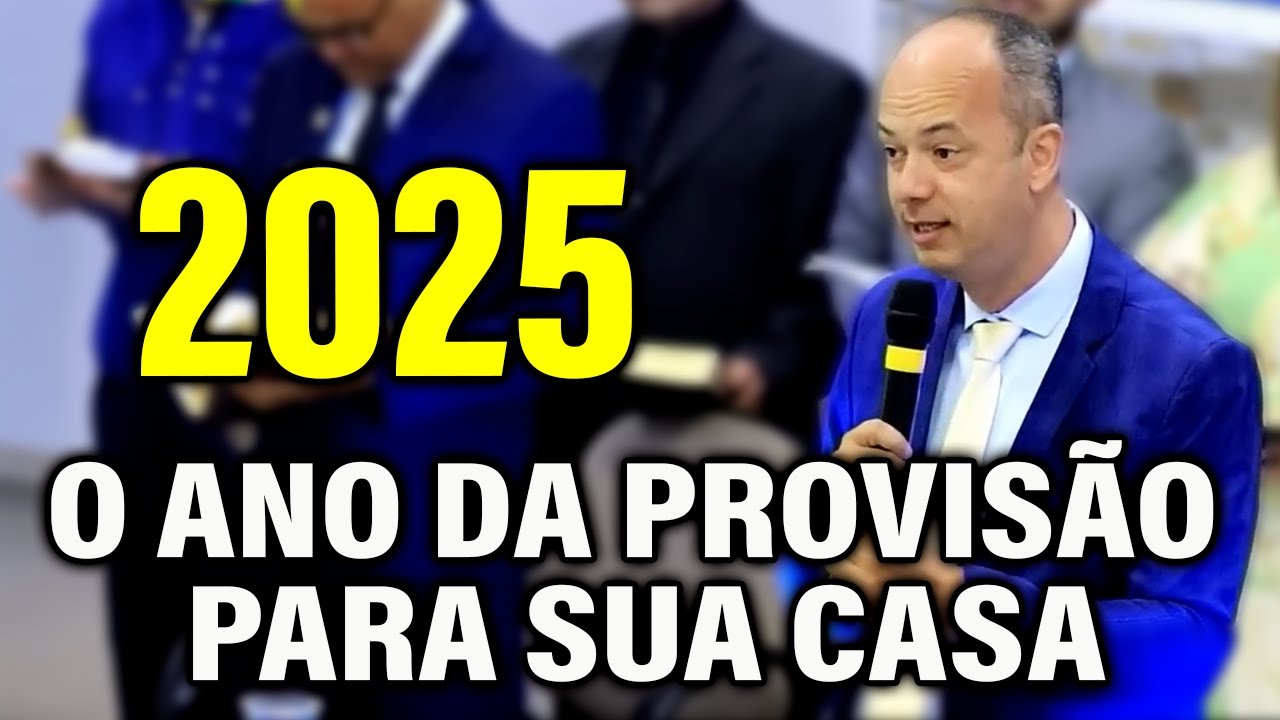 Pr Isaias Oliveira: 2025 O ANO DA PROVISÃO Para Sua CASA  |Pregação Evangélica 2025