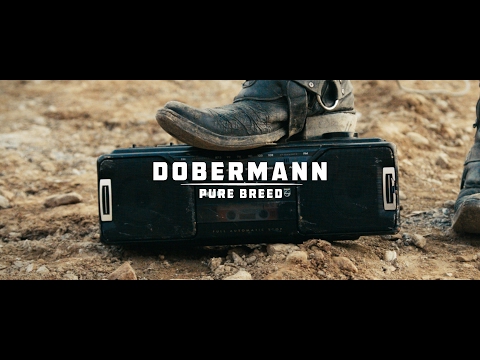 Dobermann -  Pure Breed - Official Video