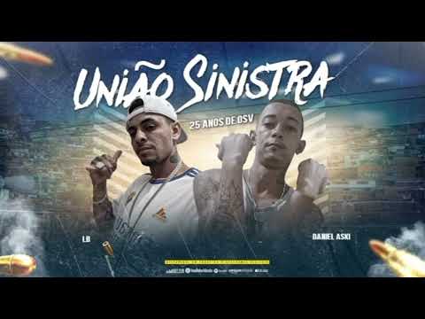 MC LB E DANIEL ASKI - UNIÃO SINISTRA (25 ANO DE OSV) MUSICA 2025