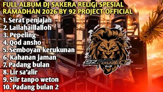 Download lagu FULL ALBUM DJ SAKERA RELIGI SPESIAL RAMADHAN 2026 PENUH MAKNA BY 92 PROJECT  mp3