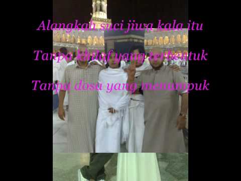 Haddad Allwi Feat. Ashilla-Pergi Haji(Ost Emak Ingin Naik Haji).wmv