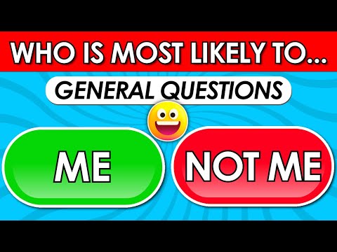 Who’s Most Likely To…? 🤔😝 | General Questions Edition