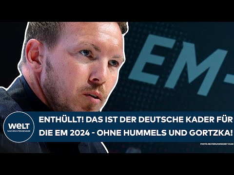 FUSSBALL-EM 2024: Das ist der Kader der deutschen Nationalmannschaft - ohne Hummels und Goretzka