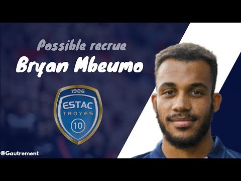 Bryan Mbeumo ● Performance Troyes ● Girondins ? ●