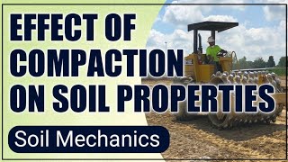 Effect of Compaction on soil properties|#soil_mechanics #civilengineering #soilcompaction
