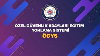 Özel Güvenlik Eğitim Yoklama Sistemi (ÖGYS)