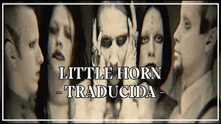 Marilyn Manson - Little Horn - TRADUCIDA -