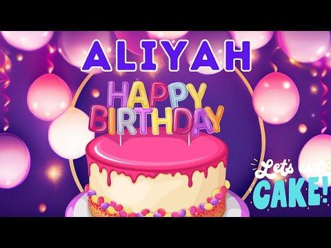 Happy Birthday Aliyah, Birthday of Aliyah, Best Birthday Wishes, hbd