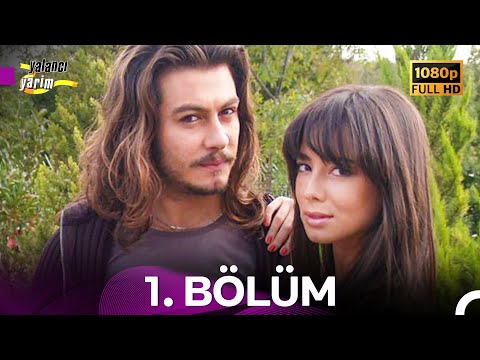 Yalancı Yarim 1 .Bölüm - İyileştirilmiş Görüntü (FULL HD)