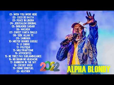Top 20 Best Of Alpha Blondy - Best Of Alpha Blondy Collection Songs -Greatest Hits Full Album 2022