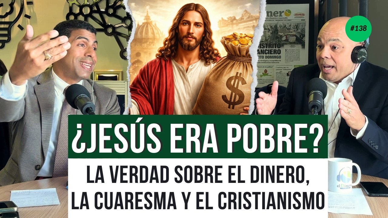 ¿Jesús era pobre? La verdad sobre el dinero, la Cuaresma y el cristianismo | Ep. 138
