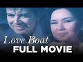 LOVE BOAT MAHAL TRIP KITA Susan Roces Eddie Gutierrez Ruffa Gutierrez Full Movie