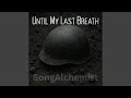 Until My Last Breath