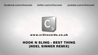 HOOK N SLING - Best Thing (Noel Sinner Remix)