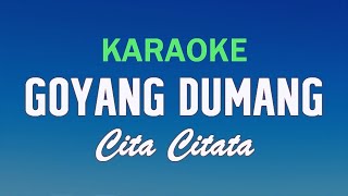 Download lagu GOYANG DUMANG - Cita Citata | KARAOKE mp3 Download lagu GOYANG DUMANG - Cita Citata | KARAOKE mp3