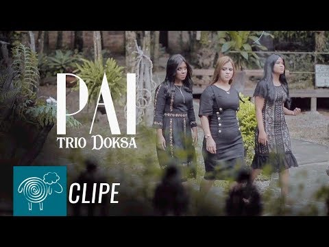 Trio Doksa l Pai [Clipe Oficial]