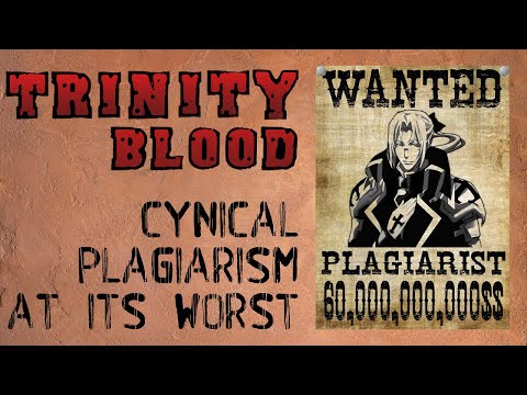 Trinity Blood: Cynical Plagiarism At Its Worst (ANIME ABANDON)