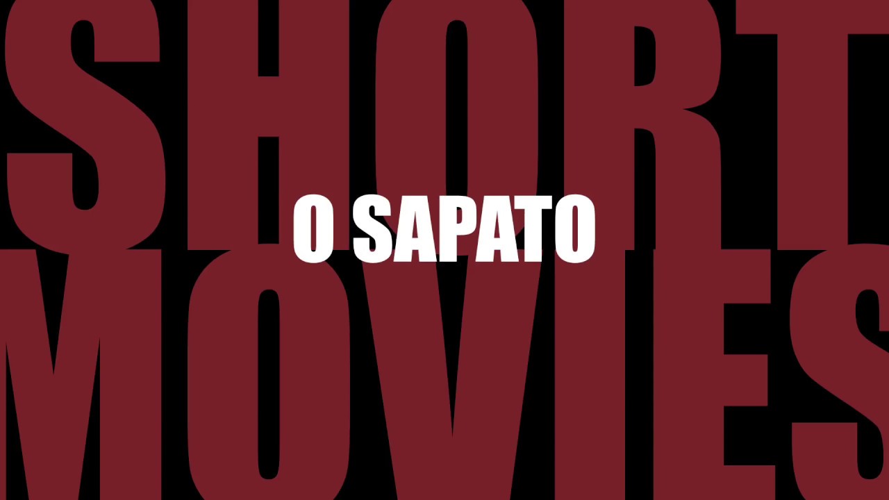O Sapato (One Shoe)_ teaser