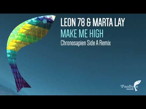 Leon 78 & Marta Lay - Make Me High (Chronosapien Side A Mix) [Vendace Records] {Uplifting Trance}
