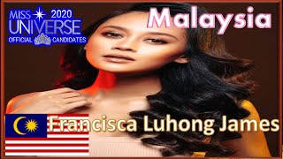 Miss Universe 2020 | Malaysia | Francisca Luhong James | *
