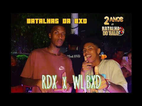 RDX X WL BXD | ROUND 1 - FINAL | 2 ANOS DA BATALHA DO GALO 01/03