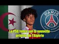 Le PSG fonce sur la nouvelle priorité de l’Algérie