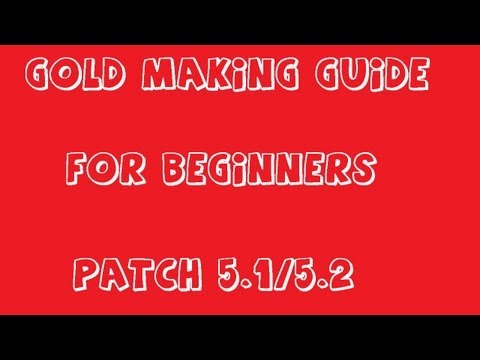 World Of Warcraft Mists Of Pandaria: Patch 5.4 Gold Making Guide For Beginner I Up to 20k a day!I