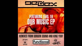 Ben & Lex ft. Earl 16 'Our Music (King Yoof Remix)'